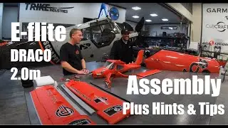 E-flite® DRACO 2.0m – Assembly Plus Hints and Tips with Special Guest