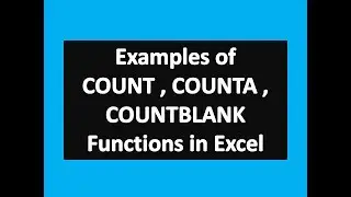 Examples of COUNT , COUNTA , COUNTBLANK Functions in Excel : Amazing Excel Tricks