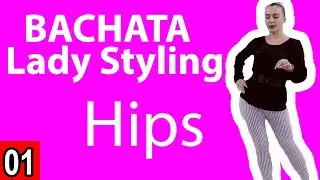 Bachata Lady Styling 01: How to move your Hips | by Elena