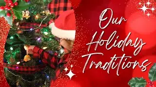Our Holiday Traditions | Family Holiday Activities