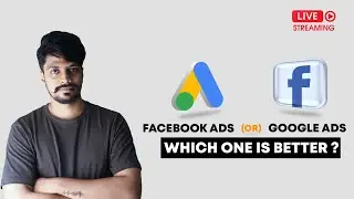 Facebook Ads or Google Ads | Which one is better?