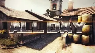 CS:GO - ALL DAY