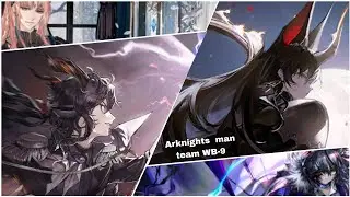 Arknights  man team WB-9
