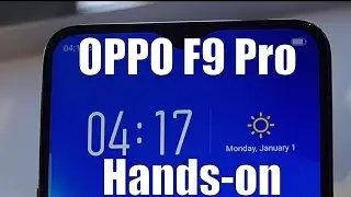 Oppo F9 Pro Hands-on, Specifications and Price