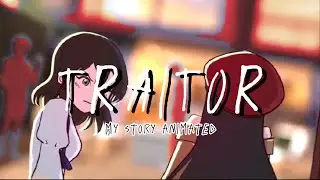 My story animated || Traitor- Oilivia Rodrigo || (AMV)