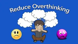 6 Strategies to Stop Overthinking