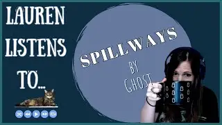 Spillways Feat. My Mug | A Ghost Reaction