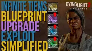 Dying Light 2 Infinite Items Upgrade Glitch Simplified No crash