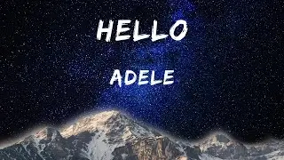 Adele - Hello (Lyrics) | So hello from the other side (Other side)