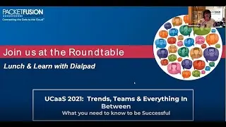 Dialpad Roundtable - UCaaS 2021