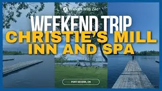 Weekend Getaway to Christie's Mill Inn & Spa, Port Savern - One Day Trip from Toronto