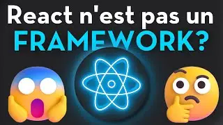 Pourquoi React n'est pas un Framework ?