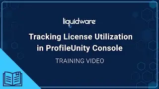 Training: Tracking License Utilization in ProfileUnity Console