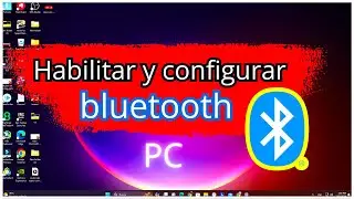 Configurar y Habilitar Bluetooth en PC ✅ (2026)