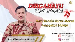 Mari Benahi Carut-Marut Penegakan Hukum | #HUTRI #dirgahayuindonesia