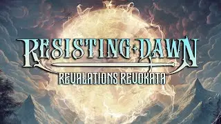 Resisting Dawn - Revalations Revokata