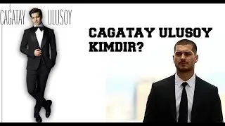 Çağatay Ulusoy Kimdir? SİZCE???     DİKKAT!!!