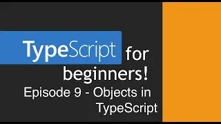 TypeScript for Beginners - Objects in TypeScript
