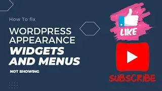 Fix Wordpress Appearance Widgets & Menus Missing