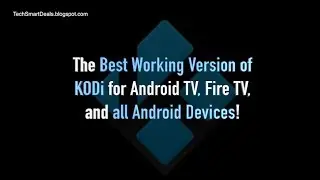 NEW KODI 17+ Update Blocks Most Android Devices! BEST VERSION OF KODI for Android, Fire TV, Samsung!