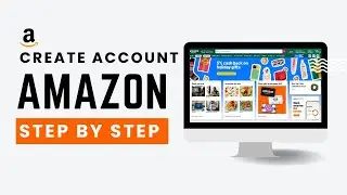 How to Create an Amazon Account (Beginner’s Guide 2026)