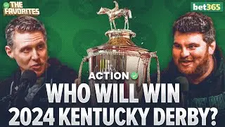The 3 Bets you NEED To know for the 2024 Kentucky Derby! | Horse Racing Picks & Odds | The Favorites
