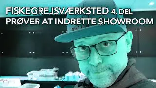 Drømmeshowroom eller kaos deluxe? Vi kæmper med virkeligheden (Del 4 - Tight Line Lures)