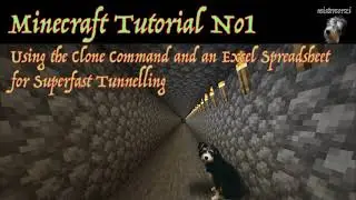 Minecraft Tutorial No1: Using the Clone Command and an Excel Spreadsheet  for Superfast Tunnelling.
