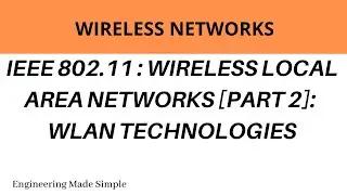Wireless Networks: L05: Wireless Local Area Networks (WLANs) [Part 2] : WLAN Technologies.