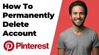 How To Permanently Delete Pinterest Account On Laptop PC (2026 Easy Guide)