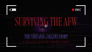 SURVIVING THE AFW | STEFANIE COLLINS' STORY OF UNBELIEVABLE LIES AND DECEPTION