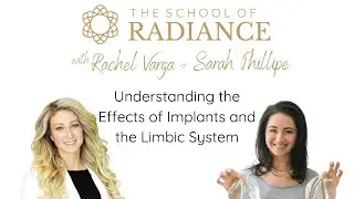 Understanding the Effects of Implants and the Limbic System with Sarah Phillipe