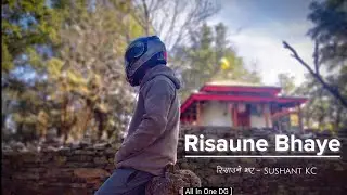 Risaune bhaye - Sushant KC || Lyrics 