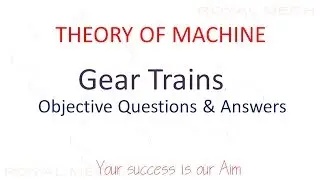 GEAR TRAINS , Theory Of Machine Objective Question and Answers mcq