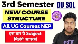 SOL Third Semester Course Structure Explain 2024 | du sol 3rd semester Subject Information_NEP_Based