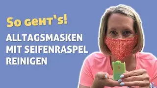 Alltagsmasken reinigen – am einfachsten mit Seife #waschkultur #seifenmanufaktur #alltagsmaske