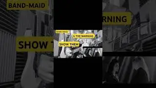BAND-MAID & THE WARNING SHOW THEM COVER