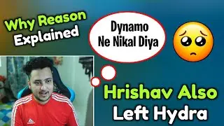 Hrishav Left Hydra 😢| Dynamo Kicked Hrishav | Hydra official