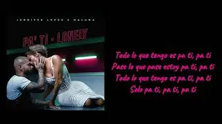 Jennifer Lopez, Maluma - Pa Ti (Letra / Lyrics)