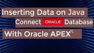 Oracle APEX - how to insert data in oracle database and show oracle apex