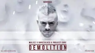 Malice x Unresolved x Project Core  - Demolition [The Extreme]