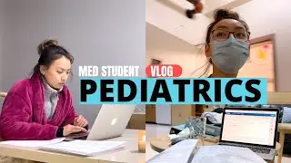 Vlog : Medical Student PEDIATRIC Rotation | MED SCHOOL