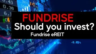 Update on Fundrise: Should you Invest in the Fundrise eREIT?
