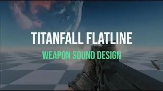 Titanfall Flatline - Weapon Sound Design