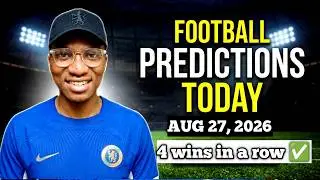 FOOTBALL PREDICTIONS TODAY 27/08/2026 SOCCER PREDICTIONS TODAY | BETTING TIPS, 