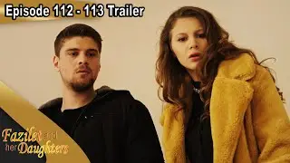 Fazilet and Her Daughters - Episode 112 - 113 Trailer | Fazilet Hanim ve Kizlari