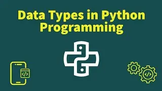 Tutorial - Data Types in Python Programming 💻