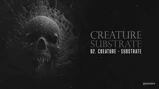 Creature - Substrate [AMR031]
