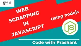 Web Scrapping in Javascript using Nodejs in Hindi | by Prashant