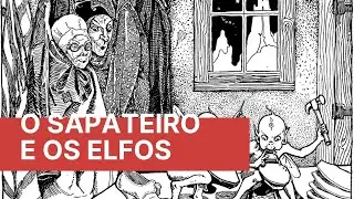 The shoemaker and the elves | The Brothers Grimm
